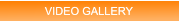 VIDEO GALLERY VIDEO GALLERY